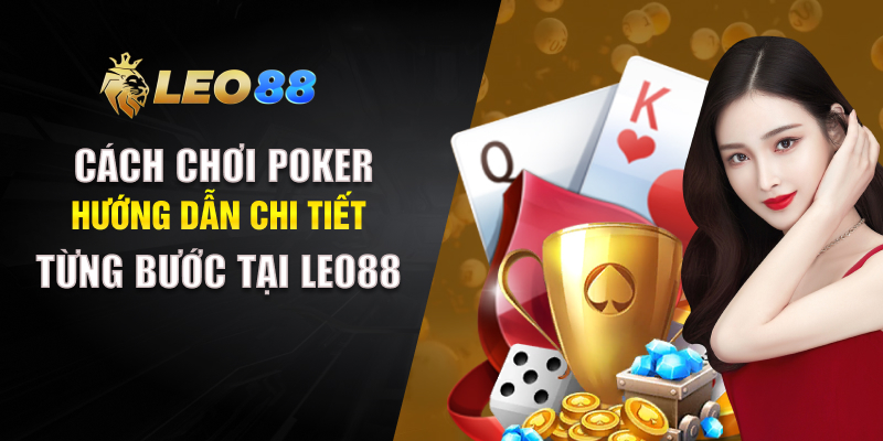 Cách Chơi Poker