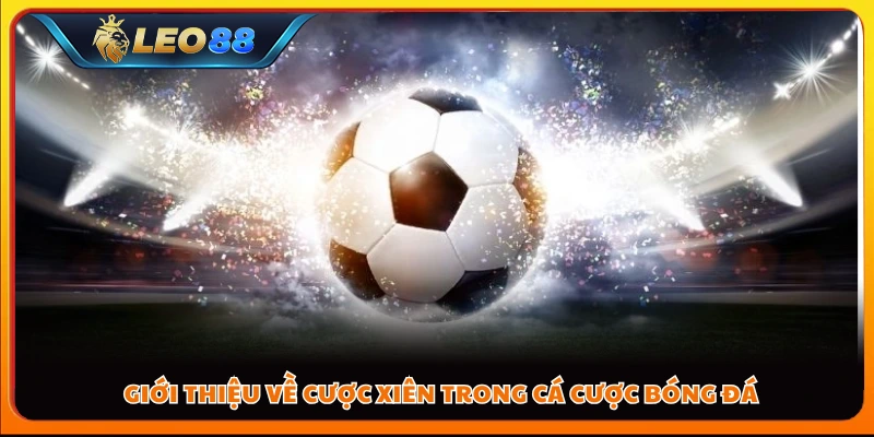 Giới thiệu cơ bản về kèo xiên