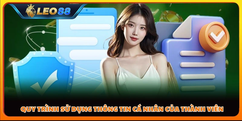 Quy trình sử dụng thông tin cá nhân của thành viên