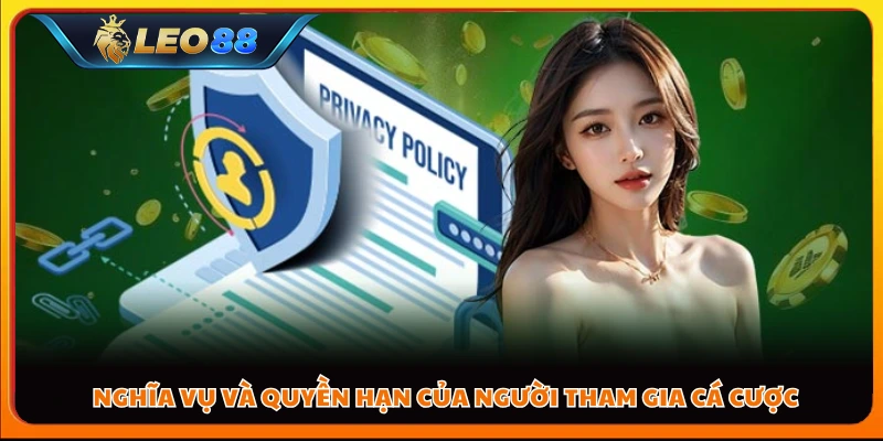Nghĩa vụ và quyền hạn của người tham gia cá cược