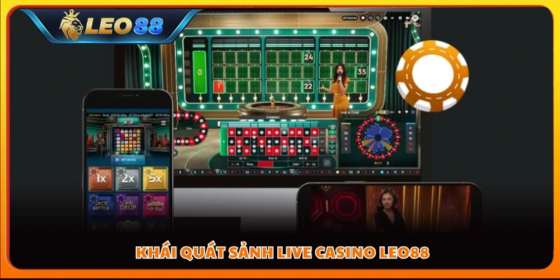 Giới thiệu sơ lược sảnh live casino Leo88