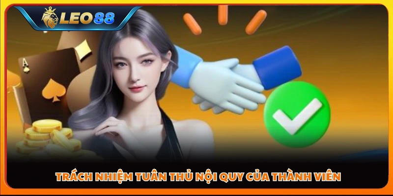 Trách nhiệm tuân thủ nội quy của thành viên